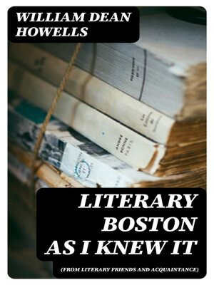 cover image of Literary Boston as I Knew It (from Literary Friends and Acquaintance)